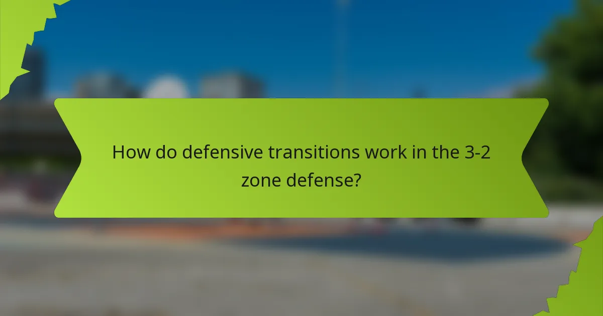 How do defensive transitions work in the 3-2 zone defense?
