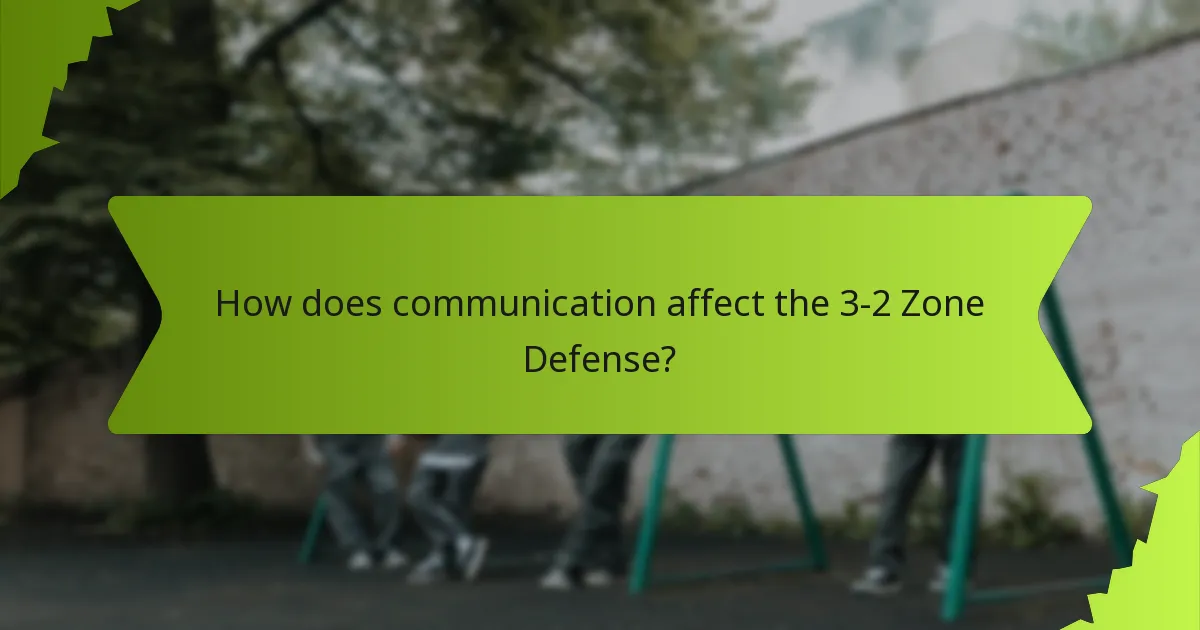 How does communication affect the 3-2 Zone Defense?
