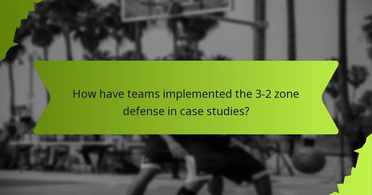 Which teams have excelled with the 3-2 zone defense?