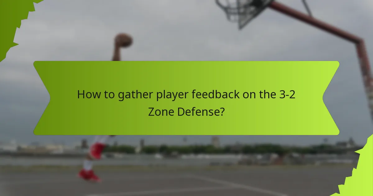 How to gather player feedback on the 3-2 Zone Defense?