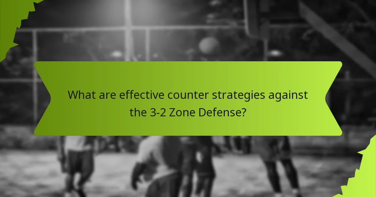 What are effective counter strategies against the 3-2 Zone Defense?